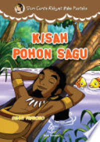 Image of Seri cerita rakyat : Kisah Pohon Sagu