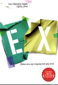 Image of EX : Balikan sama saja mengulang kisah yang sama!