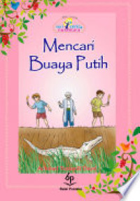 Image of Seri cerita nusantara : Mencari Buaya Putih