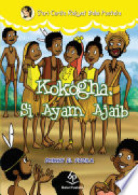 Image of Seri cerita rakyat : Kokogha, Si Ayam Ajaib