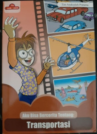 Aku Bisa Bercerita Tentang : Transportasi