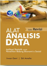 Alat analisis data : aplikasi stasistik untuk penelitian bidang ekonomi dan sosial