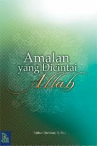 Amalan yang di cintai Allah