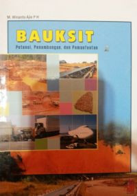 BAUKSIT ( Potensi, penambangan dan pemanfaatan )