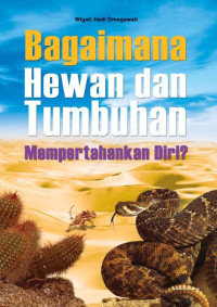 Bagaimana hewan dan tumbuhan mempertahankan diri ?