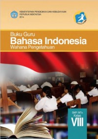 Buku Guru Bahasa indonesia wahana pengetahuan SMP/MTS Kelas VIII