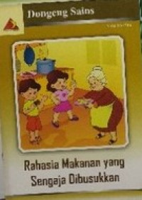 Dongeng Sains : Rahasia Makanan yang sengaja di busukan