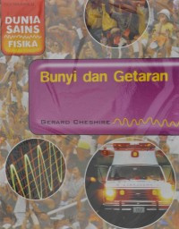 Dunia sains fisika : bunyi dan getaran