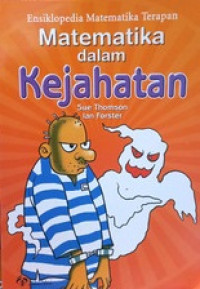 Ensiklopedia matematika terapan : Matematika dalam kejahatan