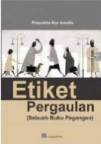 Etiket Pergaulan : Sebuah buku pegangan