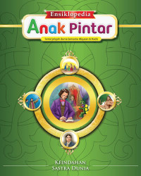 Ensiklopedia Anak Pintar Serial Jelajah Dunia Bersama Al Quran & Hadis : Keindahan Sastra Dunia 9