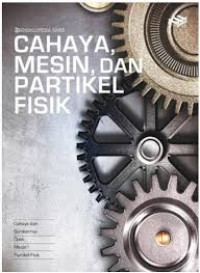 Ensiklopedia Sains : Cahaya Mesin, dan Fisika Partikel