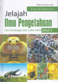 Ensiklopedia jelajah ilmu pengetahuan : seri serangga dan laba-laba jilid 2