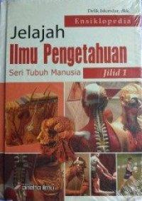 Image of Ensiklopedia jelajah ilmu pengetahuan : seri tubuh manusia jilid 1