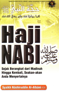 Image of Haji Nabi SAW : sejak berangkat dari madinah hingga kembali, seakan-akan anda menyertainya