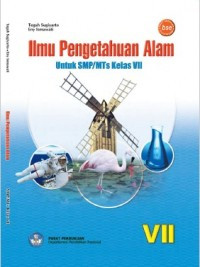 Ilmu pengetahuan alam untuk SMP/MTs/ kelas VII