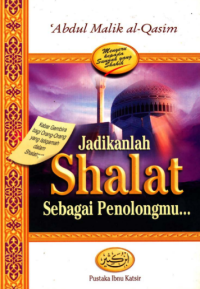 Image of Jadikanlah shalat sebagai penolongmu