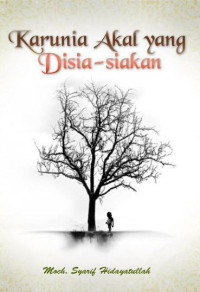 Karunia Akal yang Disia-Siakan
