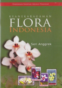 Keanekaragaman flora indonesia : seri anggrek