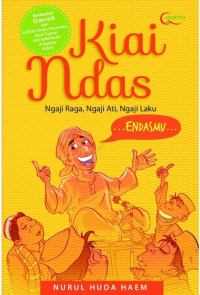 Kiai Ndas : ngaji raga, ngaji ati, ngaji laku