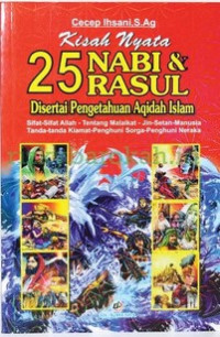 Kisah teladan 25 Nabi & Rasul : disertai pengetahuan aqidah islam