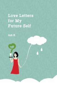 Image of Love Letters For My Future Self