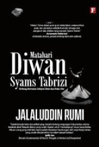 Matahari Diwan Syams Tabrizi: Terbang Bersama Cahaya Cinta dan Duka Cita