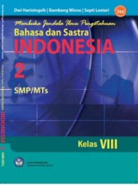Membuka jendela ilmu pengetahuan dengan bahasa dan sastra Indonesia 2 SMP/MTs Kelas VIII