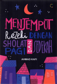Menjemput rezeki dengan sholat pagi dan sedekah