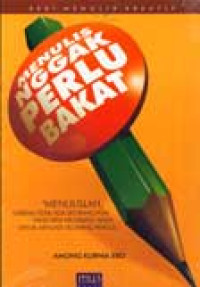 Menulis nggak perlu bakat