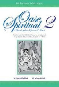 Oase Spiritual 2 : Hikmah dalam Ujaran dan Kisah