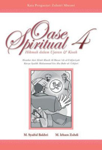 Oase Spiritual 4 : Hikmah dalam Ujaran dan Kisah