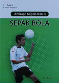 Image of Olahraga Kegemaranku : Sepak bola
