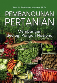 Image of Pembangunan pertanian : membangun ideologi pangan nasional