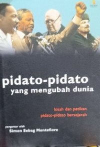Image of Pidato-pidato yang mengubah dunia : kisah dan petikan pidato-pidato bersejarah