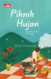 Image of Piknik Hujan : Cerit-cerita liar lainnya