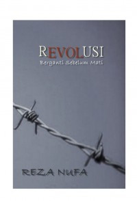 Revolusi : Berganti sebelum mati