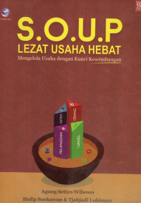 Image of S.O.U.P lezat usaha hebat : mengelola usaha dengan kunci keseimbangan