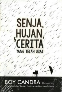 Senja, Hujan, & Cerita yang Telah Usai 