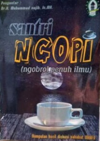 Santri ngopi : ngobrol penuh ilmu