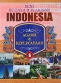 Image of Seni budaya & warisan indonesia : agama & kepercayaan 6