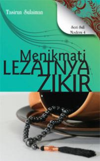Seri Sufi Modern 4 : Menikmati lezatnya dzikir
