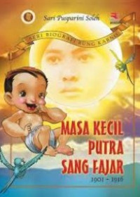 Image of Seri biografi bung karno : masa kecil putra sang fajar 1901 - 1916