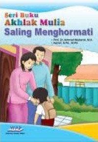 Seri buku 3 : Akhlak mulia saling menghormati