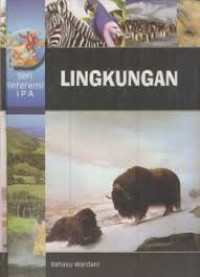 Seri referensi IPA : Lingkungan