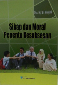 Sikap dan moral penentu kesuksesan