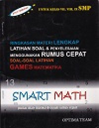 Smart math : pintar matematika dengan rumus cepat untuk kelas VII, VIII, IX SMP