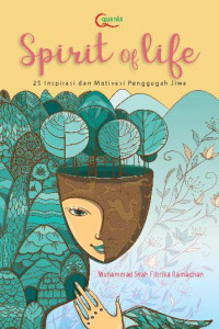 Spirit of life : 25 inspirasi dan motivasi penggugah jiwa