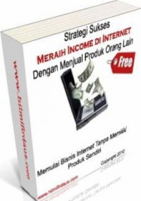 Strategi sukses income internet tanpa memiliki produk sendiri
