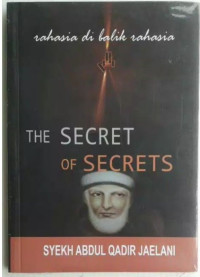 The secret of secrets : Rahasia di balik rahasia